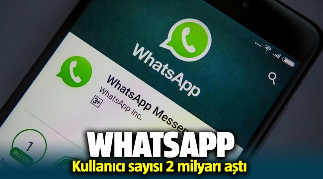 whatsapp 2 milyar kullanıcıya ulaştı | startr sosyal medya